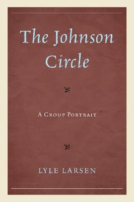 The Johnson Circle: A Group Portrait - Lyle Larsen - cover