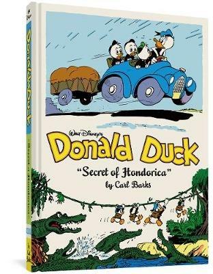 Walt Disney's Donald Duck the Secret of Hondorica: The Complete Carl Barks Disney Library Vol. 17 - Carl Barks - cover