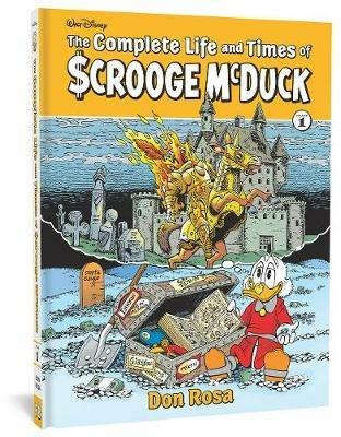 The Complete Life and Times of Scrooge McDuck Volume 1 - Don Rosa - cover