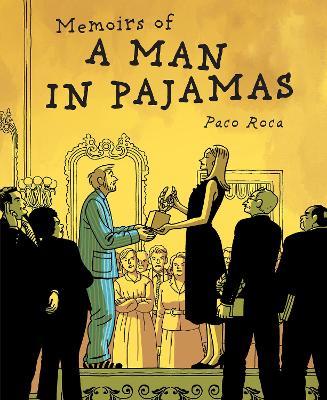 Memoirs Of A Man In Pajamas - Paco Roca - cover