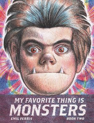My Favorite Thing Is Monsters Book Two - Emil Ferris - cover