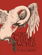 World Within the World: Collected Minicomix & Short Works 2010-2022