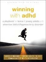 Winning with ADHD: A Playbook for Teens and Young Adults with Attention Deficit Hyperactivity Disorder - Grace Friedman - cover