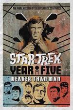 Star Trek: Year Five - Weaker Than Man