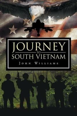 Journey to South Vietnam - John Williams - cover