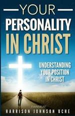 Your Personality In Christ: Understanding Your Position