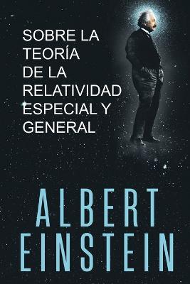 Sobre la Teoria de la Relatividad Especial y General - Albert Einstein - cover