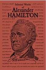 Selected Works of Alexander Hamilton