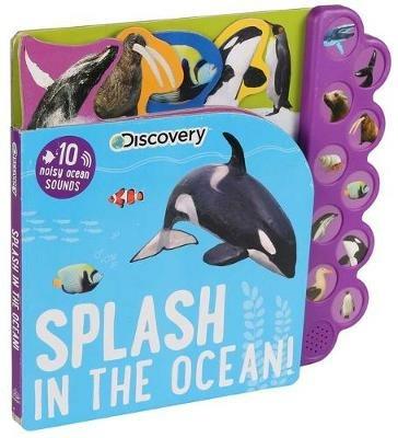 Discovery: Splash in the Ocean! - Editors of Silver Dolphin Books - cover