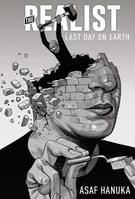 The Realist: The Last Day on Earth - Asaf Hanuka - cover