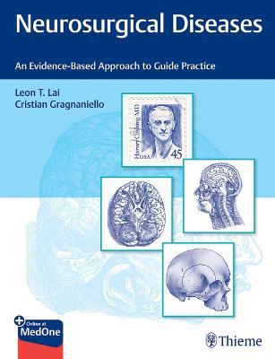 Neurosurgical Diseases: An Evidence-Based Approach to Guide Practice - cover