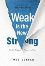 Weak Is the New Strong: God's Perfect Power in You