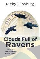 Clouds Full of Ravens: A Detective Valarie Garibaldi Murder Mystery