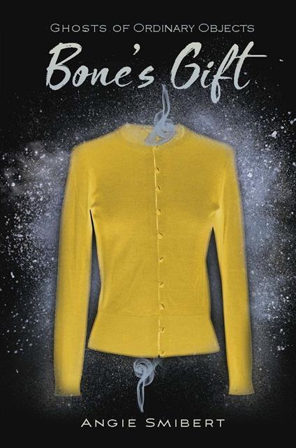 Bone's Gift - Angie Smibert - ebook