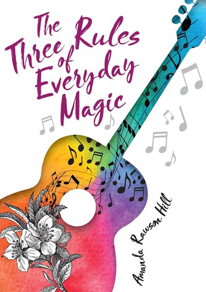 The Three Rules of Everyday Magic - Amanda Rawson Hill - ebook