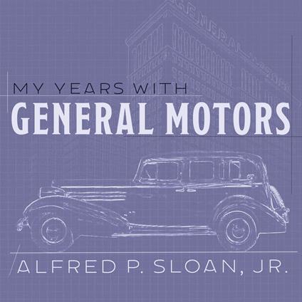 My Years With General Motors