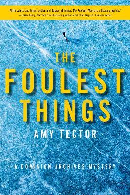 The Foulest Thing: A Dominion Archives Mystery - Amy Tector - cover