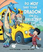 Do Not Take Your Dragon on a Field Trip