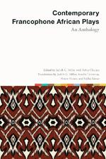 Contemporary Francophone African Plays: An Anthology