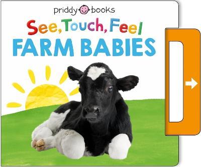 See, Touch, Feel: Farm Babies: A Noisy Pull-Tab Book - Roger Priddy - cover