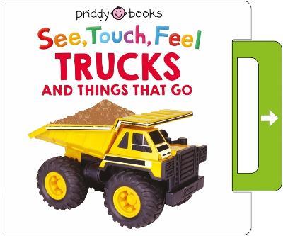 See, Touch, Feel: Trucks and Things That Go: A Noisy Pull-Tab Book - Roger Priddy - cover
