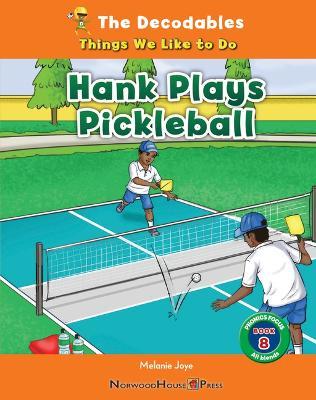 Hank Plays Pickleball - Melanie Joye - cover