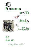 25 Poems on the Death of Ursula K. Le Guin - M F McAuliffe - cover