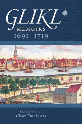 Glikl - Memoirs 1691-1719 - Glikl Glikl,Chava Turniansky,Sara Friedman - cover