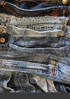 BubbeWisdom's Container Blog - Louise Silk - cover