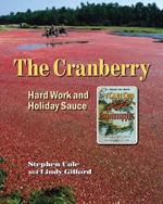 The Cranberry: Hard Work and Holiday Sauce