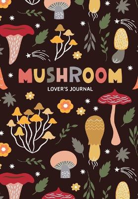Mushroom Lover's Journal - Aria Jones - cover