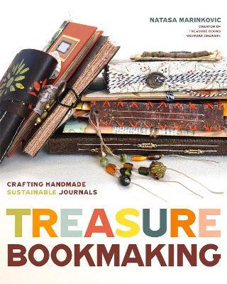 Treasure Book Making: Crafting Handmade Sustainable Journals - Natasa Marinkovic - cover