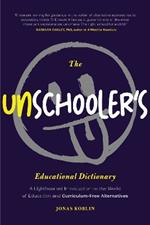 The Unschooler's Educational Dictionary