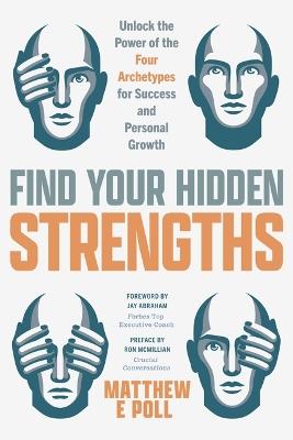 Find Your Hidden Strengths - Matthew E. Poll - cover