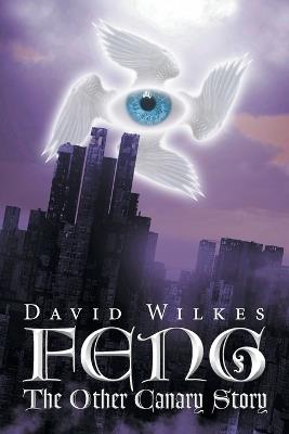 Feng: The Other Canary Story - David Wilkes - cover