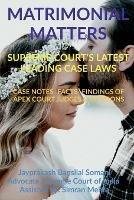 'Matrimonial Matters' Supreme Court's Latest Leading Case Laws: Case Notes- Facts- Findings of Apex Court Judges & Citations