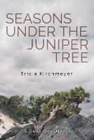 Seasons Under the Juniper Tree: A Daily Devotional