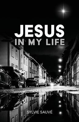 Jesus in My Life - Sylvie Sauve - cover