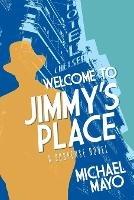 Welcome to Jimmy's Place - Michael Mayo - cover