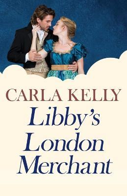 Libby's London Merchant - Carla Kelly - cover