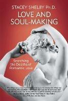 Love and Soul-Making: Searching the Depths of Romantic Love