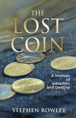 The Lost Coin: A Memoir of Adoption and Destiny