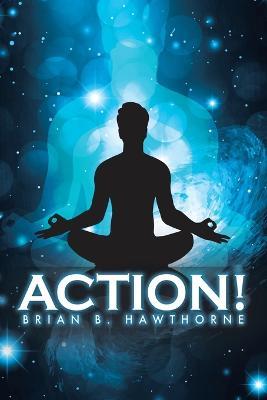 Action! - Brian B Hawthorne - cover