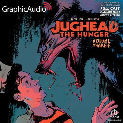 Jughead the Hunger: Volume 3 [Dramatized Adaptation]