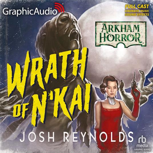 The Wrath of N'Kai [Dramatized Adaptation]