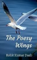 The Poesy Wings - Rohit Kumar Dash - cover