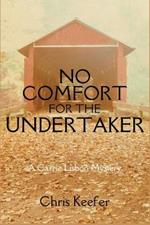 No Comfort for the Undertaker: A Carrie Lisbon Mystery