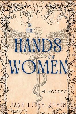 In the Hands of Women: A Gilded City Series - Jane Loeb Rubin - cover