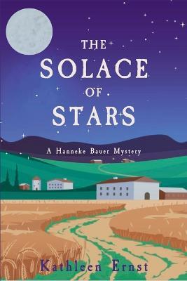 The Solace of Stars: A Hanneke Bauer Mystery - Kathleen Ernst - cover