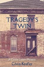 Tragedy's Twin: A Carrie Lisbon Mystery